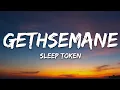 Lagu Sleep Token - Gethsemane (Lyrics)