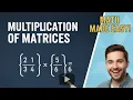 Matrix Multiplication Made Easy Step-by-Step Guide for Beginners