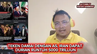 IRAN KETIBAN DURIAN RUNTUH DAMAI DENGAN AS DAPAT DUIT 5000 TRILLIUN