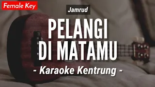 Download Pelangi Di Matamu (KARAOKE KENTRUNG + BASS) - Jamrud (Keroncong | Koplo Akustik | Ukulele) MP3