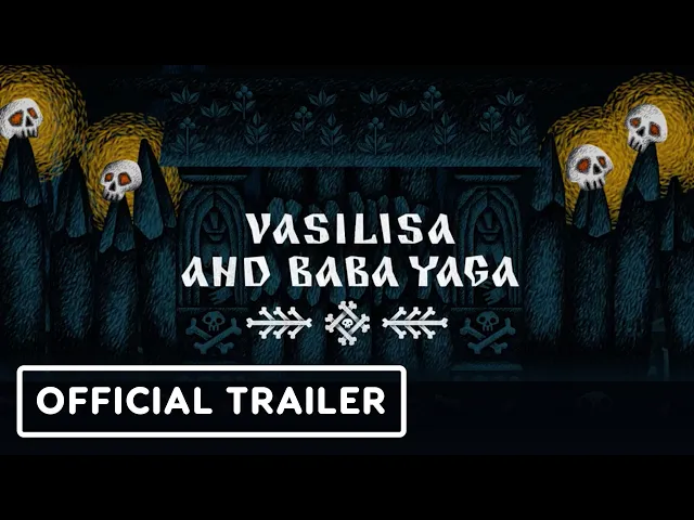 Vasilisa and Baba Yaga - Official Trailer | WLG Showcase 2024