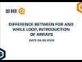 Difference Between For And While Loop Introduction of Arrays QO-BOX