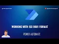 Working with ISO 8601 Date time format and duration values