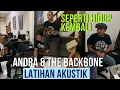 Download Lagu SEPERTI HIDUP KEMBALI - ANDRA \u0026 THE BACKBONE LATIHAN AKUSTIK