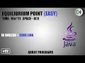 Equilibrium point in an array Equilibrium point in an array in java Equilibrium point