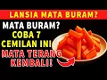 Lagu MATA LANSIA BURAM? Ungkap 7 CEMILAN AJAIB yang Bikin Mata Terang Lagi!