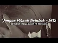 Download Lagu JANGAN PERNAH BERUBAH - ST12 | COVER BY NABILA SUAKA FT. TRI SUAKA (Lirik)