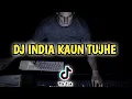 Download Lagu DJ INDIA KAUN TUJHE JEDAG JEDUG FULL BASS TIK TOK VIRAL