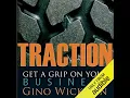Traction Get a Grip on Your Business by Gino Wickman Free book