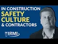 Safe or Risky See How To Know Contractor s Commitment to Safety Culture in Construction IRMI