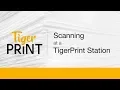 TigerPrint - Scanning at a TigerPrint Station