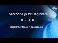 Learn backbone js tutorial from scratch for beginners Part 16 Model Inheritance in backbone js