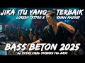 Lagu DJ JIKA ITU YANG TERBAIK X LOREEN TATTOO REMIX BREAKBEAT FULL BASS - BREAKBEAT BASS BETON 2025