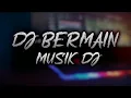 Download Lagu DJ SAMBIL BERMAIN MUSIK DJ BANGERS REMIX DJ USUP