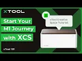 xTool Creative Space Beginner Guide for M1 Set Up Your M1 xTool 101