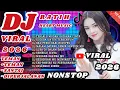 DJ VIRAL TIKTOK TERBARU 🔥 NONSTOP VIRAL, TEMAN KERJA SANTAI PERJALANAN 
