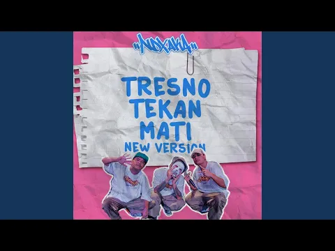 Download MP3 Tresno Tekan Mati (New Version)