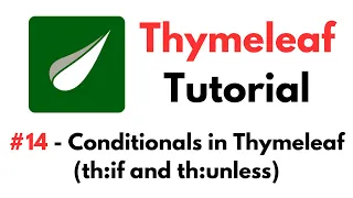 Thymeleaf Tutorial - Conditionals in Thymeleaf using th if and th unless Attributes