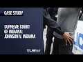 Case Study Johnson v Indiana Search and Seizure