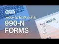 How to File Form 990-N in Bulk Step-by-Step e-Postcard Filing Guide