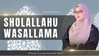 sholawat viral sholallohu wasallama khanifah khani