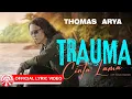 Download Lagu Thomas Arya - Trauma Cinta Lama [Official Lyric Video HD]