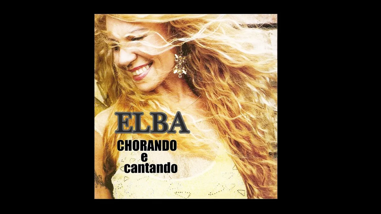 Elba Ramalho - Chorando e Cantando Elba Ramalho - Chorando e Cantando