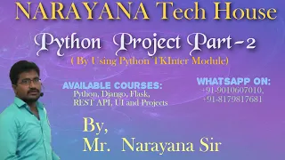 Python Project Part 2 With TKInter Module By Mr Narayana Sir 9010607010 8179817681