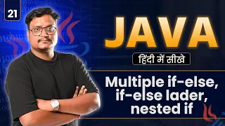 Lecture 21 Multiple If Else-If Ladder Nested If-Else in Java Condition Handling Explained
