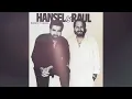 Hansel & Raúl Ft  Luis Enrique • Ella