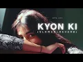 Kyon Ki Itna Pyar (Slowed+Reverb) - Udit Narayan | Alka Yagnik | Kota Lofi