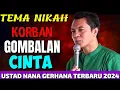 Download Lagu USTAD NANA GERHANA TERBARU TEMA NIKAH