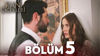 Kan Çiçekleri 5 Bölüm 