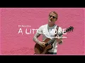 Download Lagu Ed Sheeran - A Little More (Official Acoustic Video)