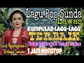 Download Lagu Pop Sunda Lawas || Kumpulan Lagu2 Terbaik || Yang Tidak Hilang Di Telan Masa || 1 jam Nonstop