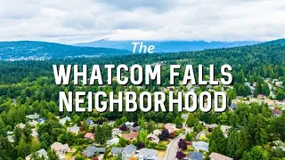 The Whatcom Falls Neighborhood - Bellingham Neighborhood Series
