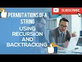 Permutations of a string using recursion and backtracking