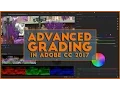 Advanced Grading with Adobe CC 2017