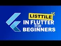 ListTile in Flutter for Beginners - Deep Dive