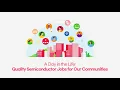 A Day in the Life Quality Semiconductor Jobs for Our Communities