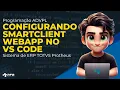 Protheus Advpl - Como configurar o smartclient webapp no vscode para debug