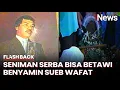 Download Lagu Duka Legenda Betawi Benyamin Sueb Wafat Dimakamkan di TPU Karet Bivak Tahun 1995 - Flashback