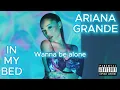 Download Lagu Ariana Grande - In My Bed(Demo)
