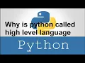 Why is python called high level language