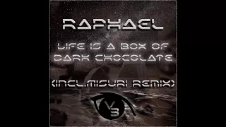 raphael life is a box of dark chocolate misuri remix 