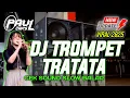 Download Lagu DJ TROMPET TRATARARA VIRAL SLOW TRAP CEKSOUND BALAP HOREG | PAUL CANS TAHUN BARU 2025