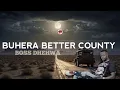 Boss Dhehwa Buhera Better Country