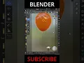 Balloon in Blender