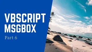 VBScript Part 6 - Msgbox
