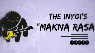 Download THE INYOI'S (INVITE SMILE) -MAKNA RASA MP3